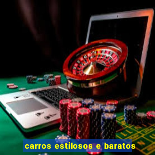 carros estilosos e baratos